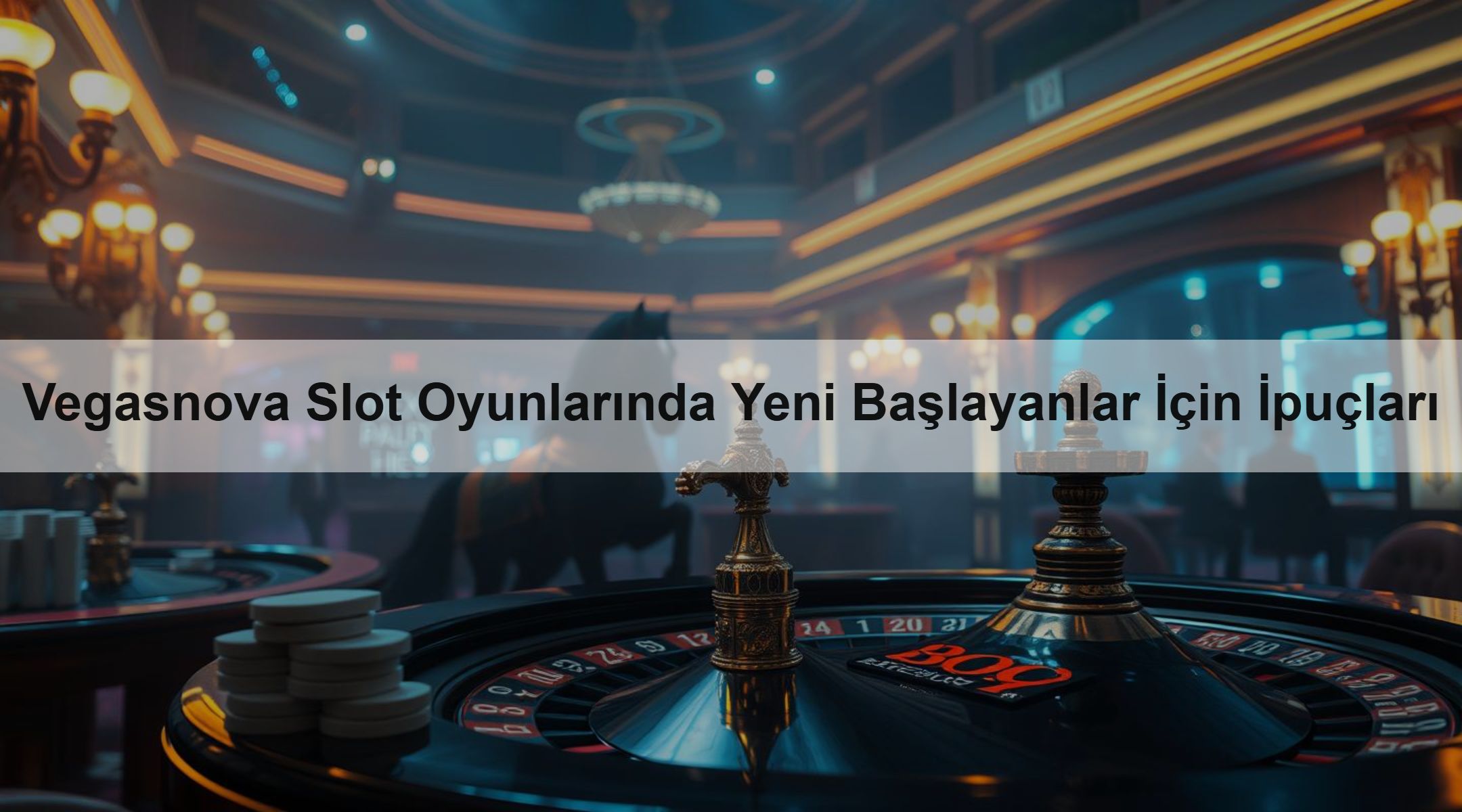 Vegasnova Slot Oyunlarında Yeni Başlayanlar İçin İpuçları 1 Vegasnova Slot Oyunlarında Yeni Başlayanlar İçin İpuçları
