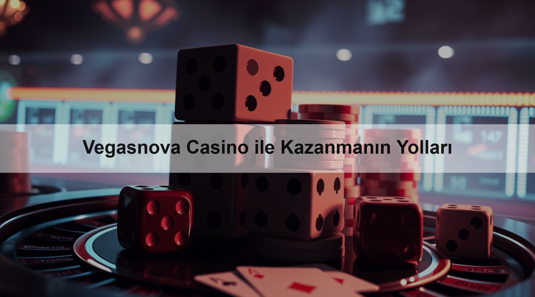 Vegasnova Casino ile Kazanmanın Yolları 1 Vegasnova Casino ile Kazanmanın Yolları